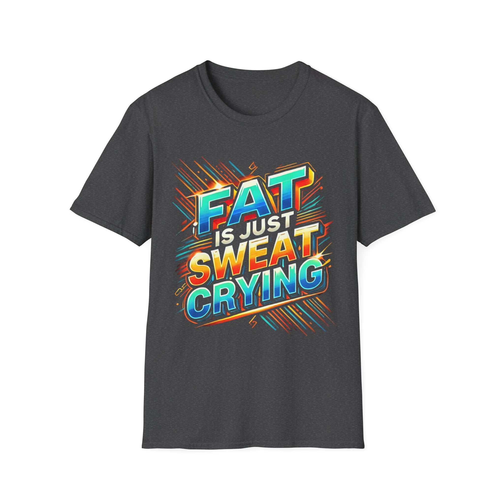Fat Is Just Sweat Crying Color Burst T-shirt