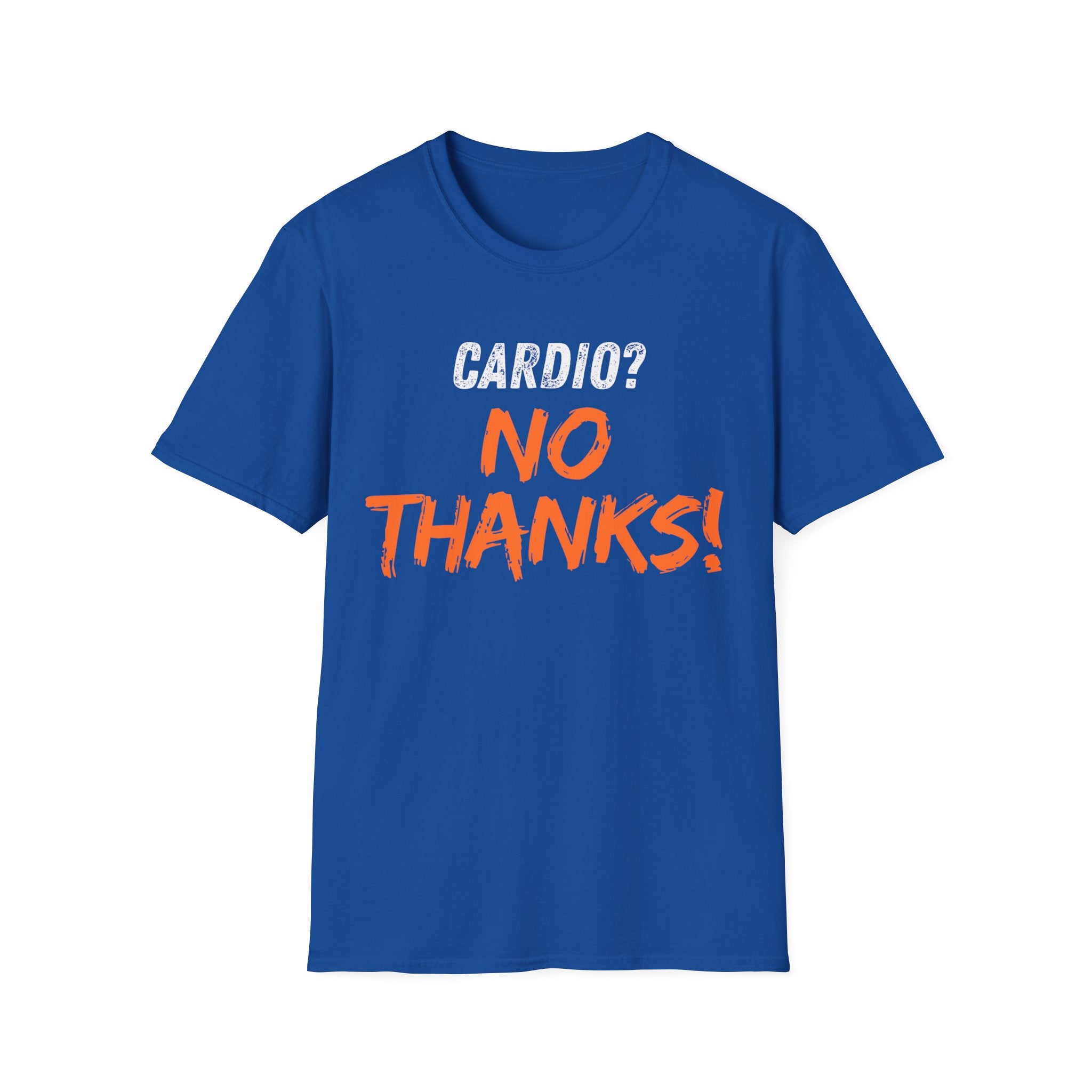 Cardio? No Thanks! T-shirt