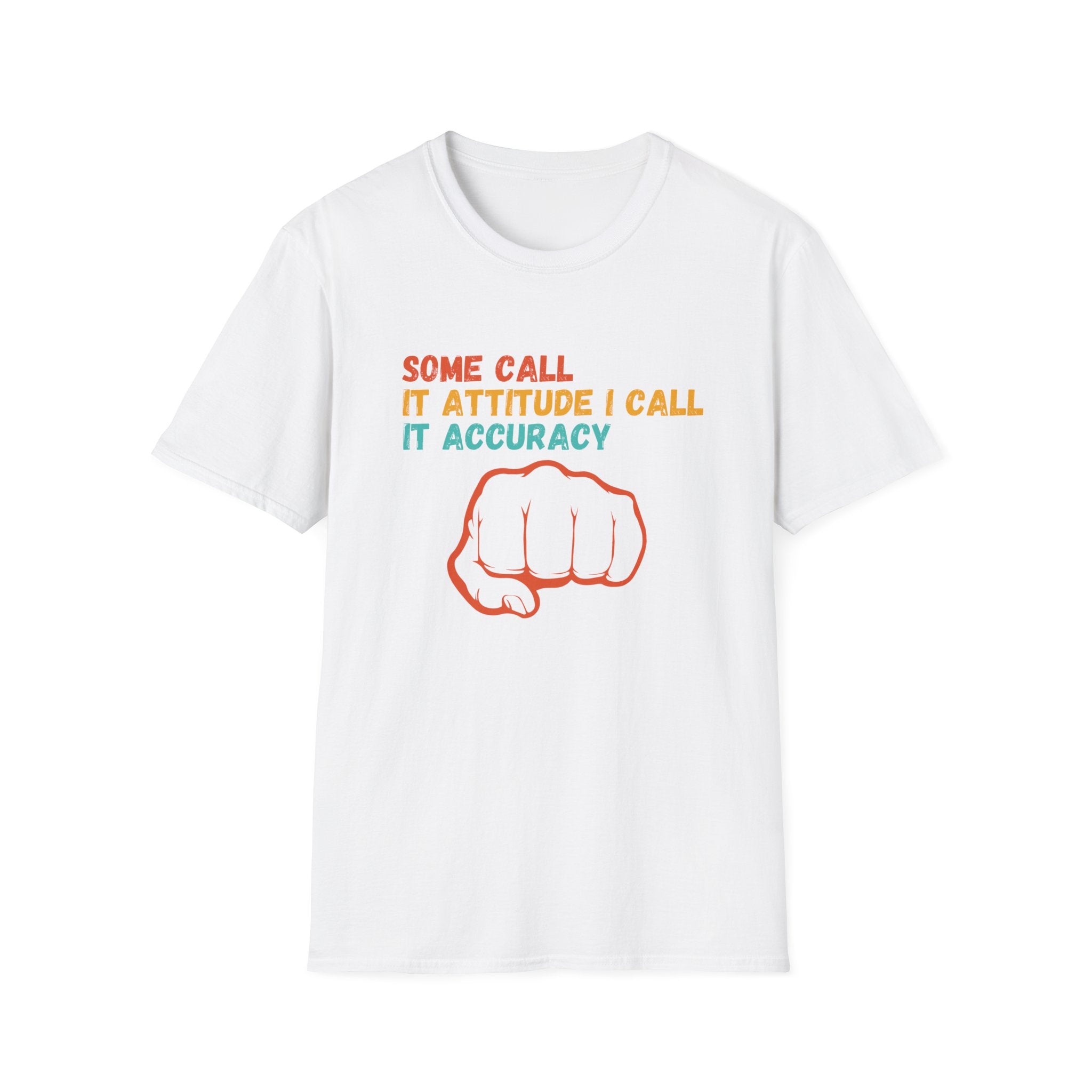 Attitude Meets Accuracy T-Shirt