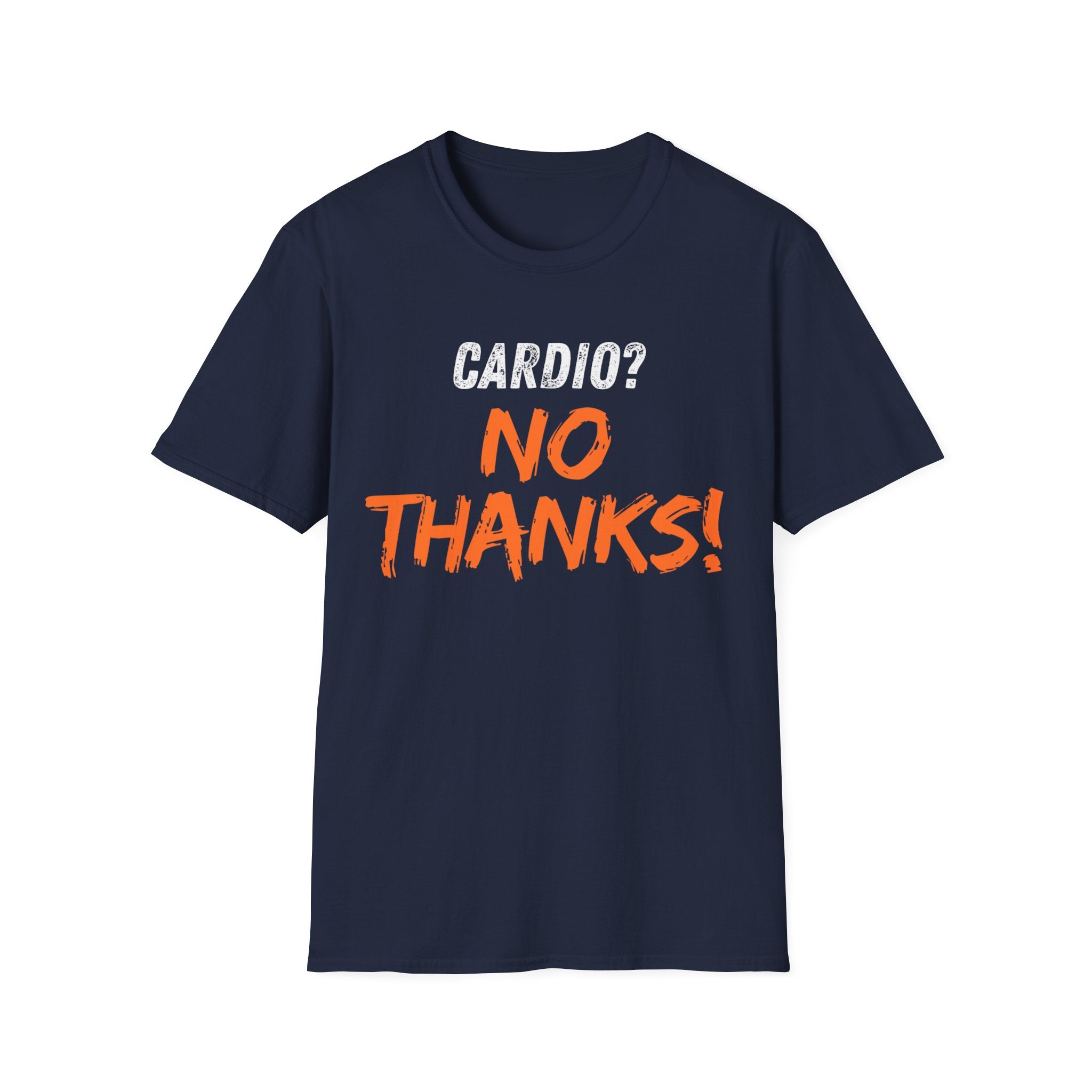 Cardio? No Thanks! T-shirt