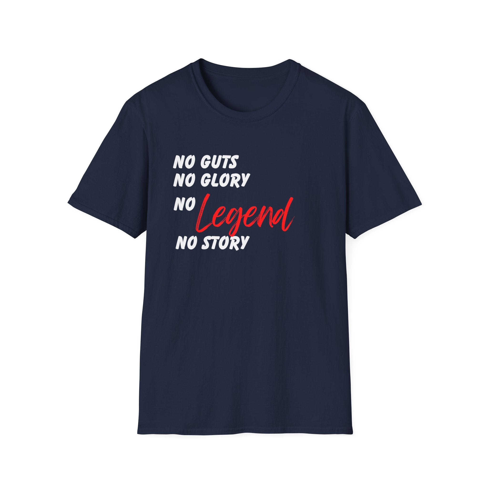 No Guts No Glory No Legend T-shirt