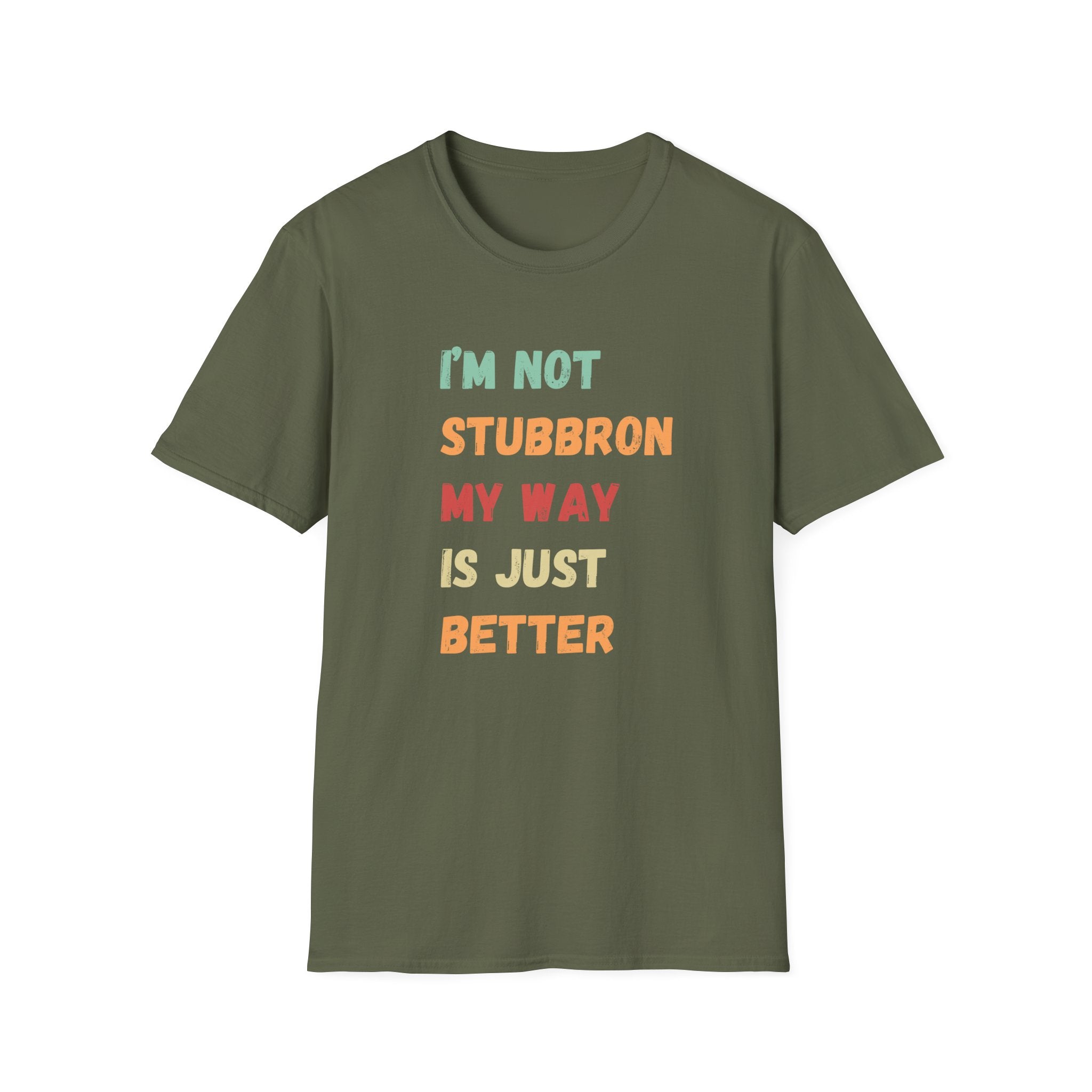 My Way Is Better T-Shirt