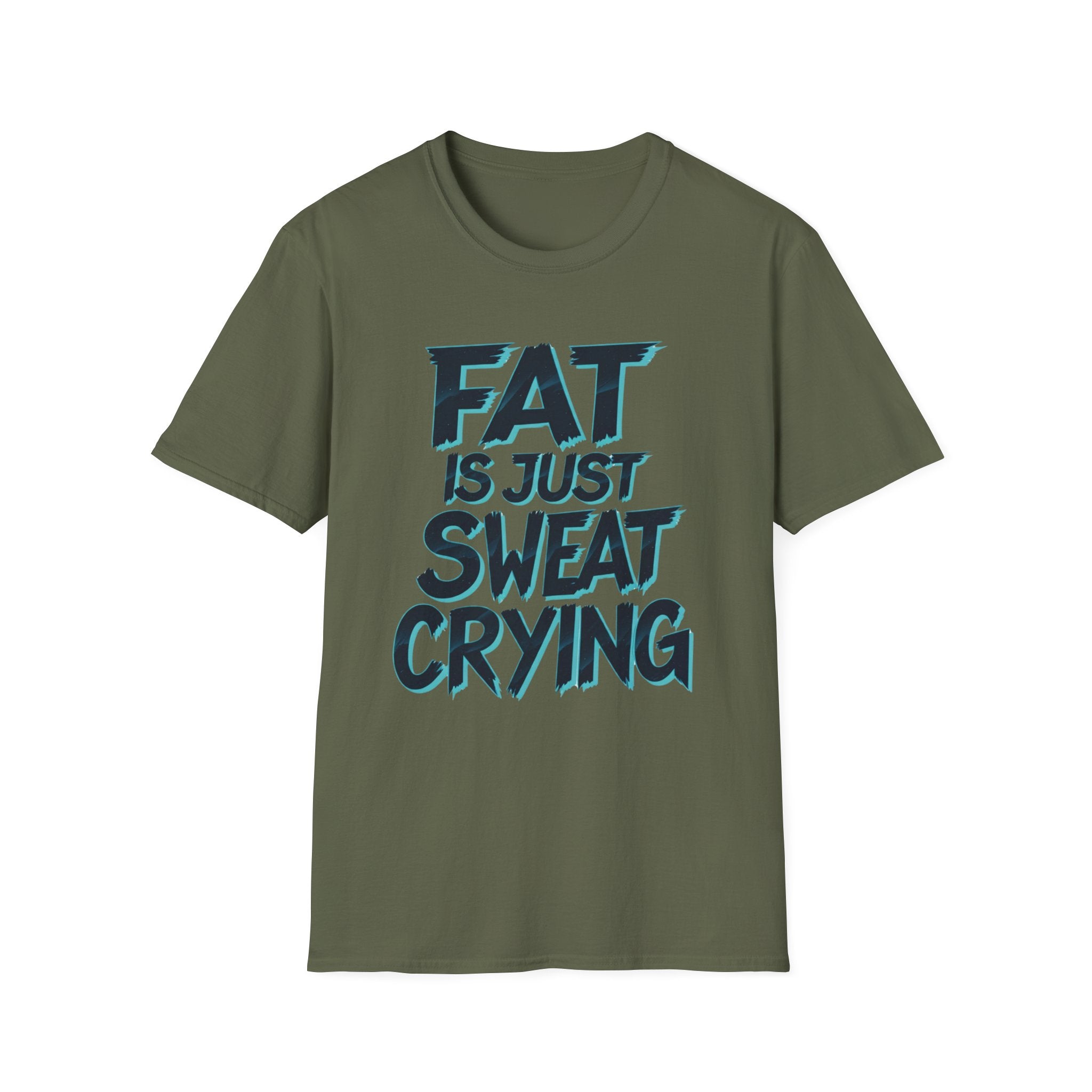 Fat Is Just Sweat Crying T-Shirt