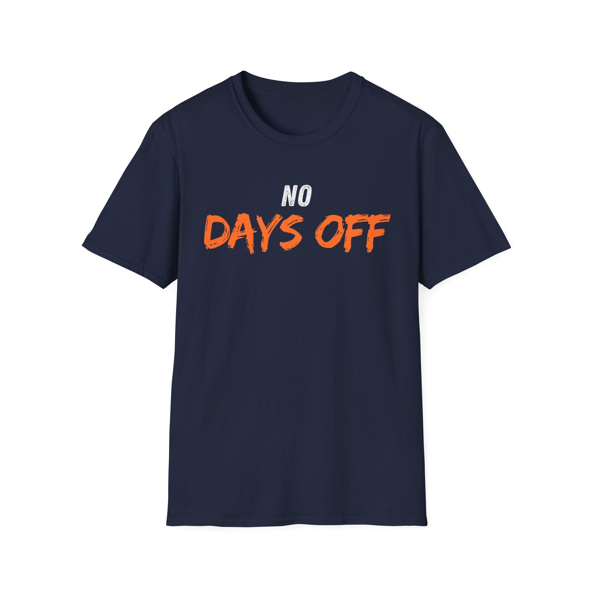 No Days Off T-shirt