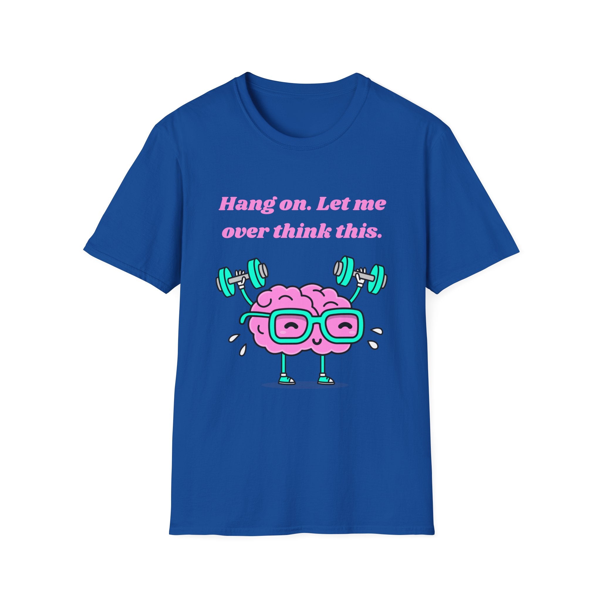 Hang On Let Me Overthink This T-Shirt