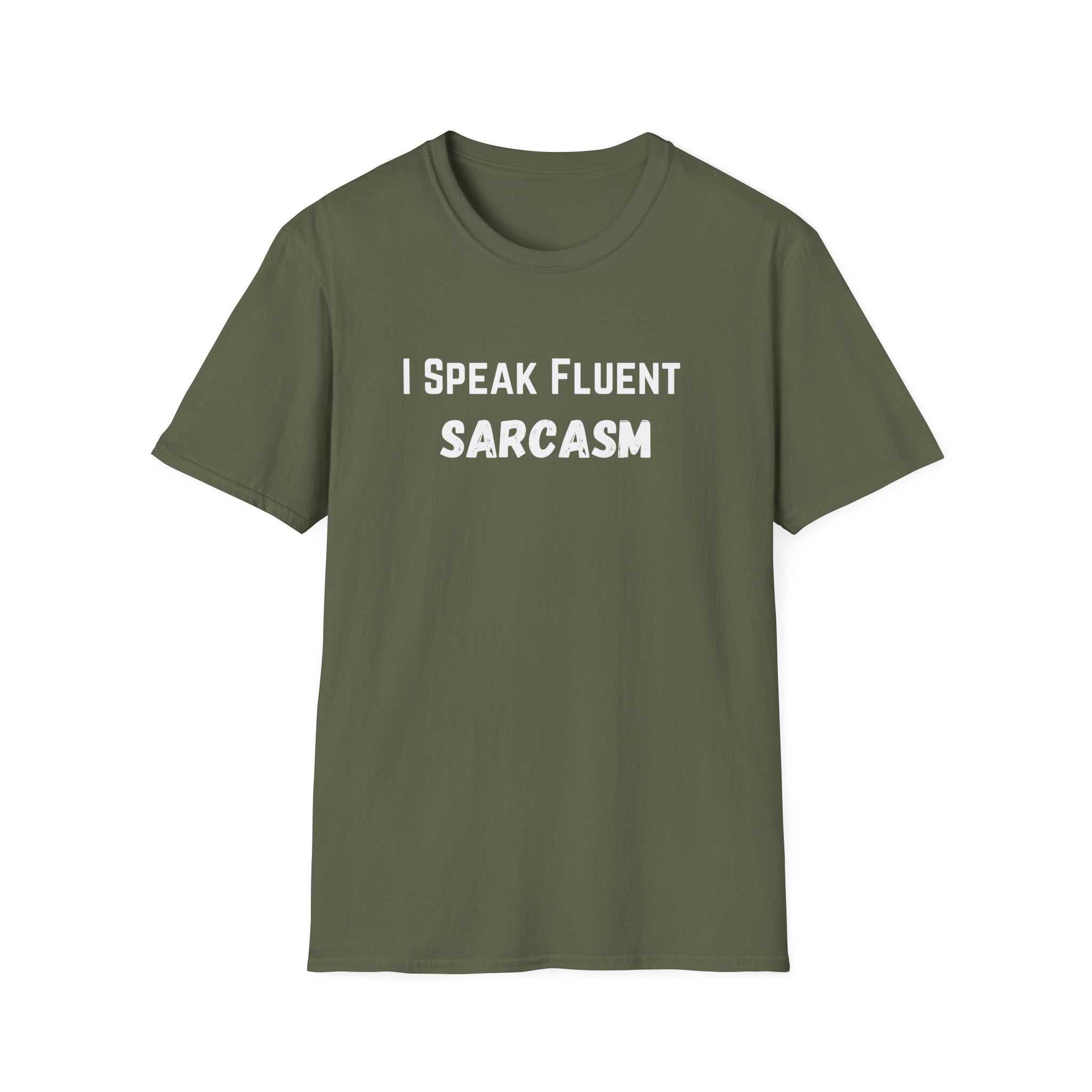 I Speak Fluent Sarcasm T-Shirt