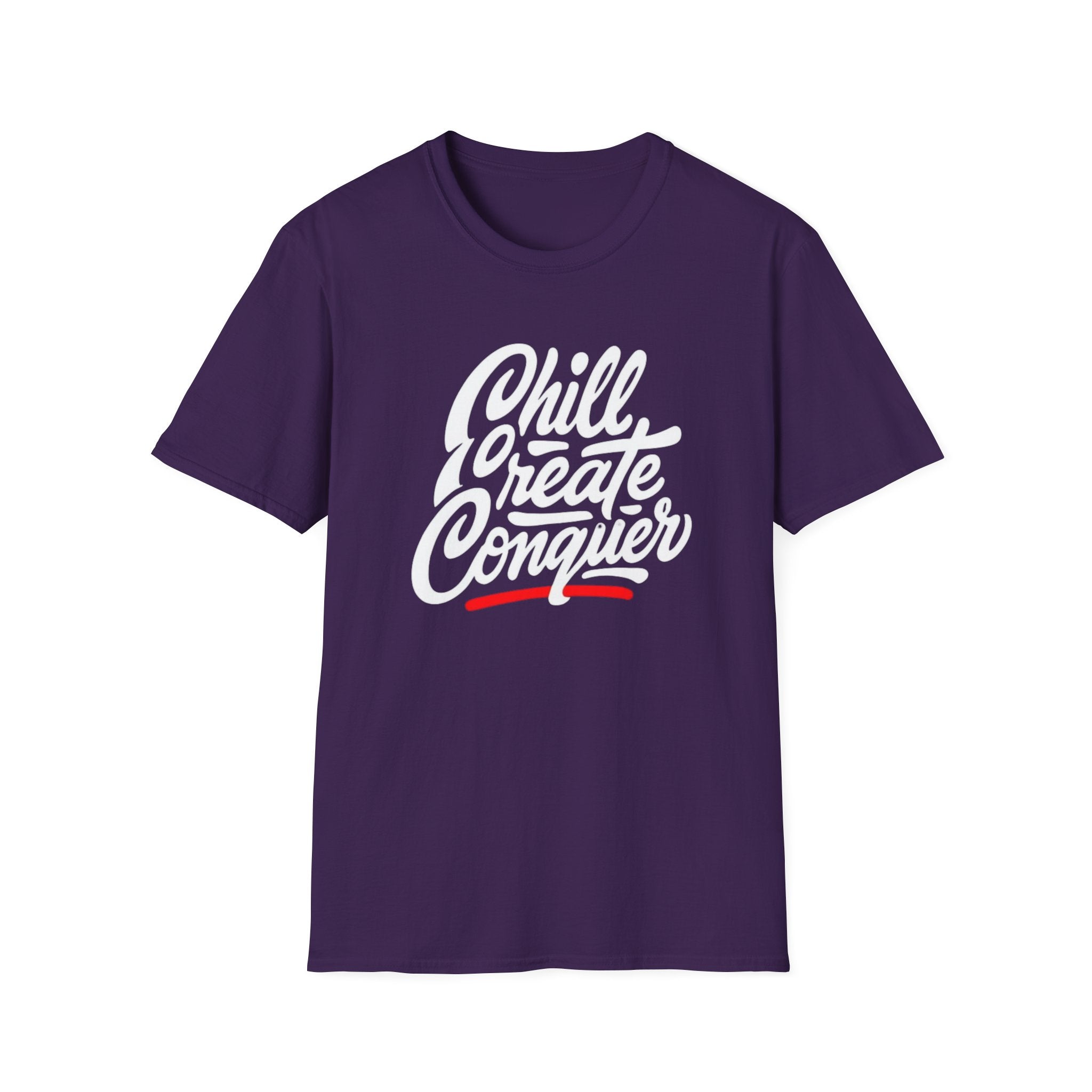 Chill Create Conquer T-Shirt