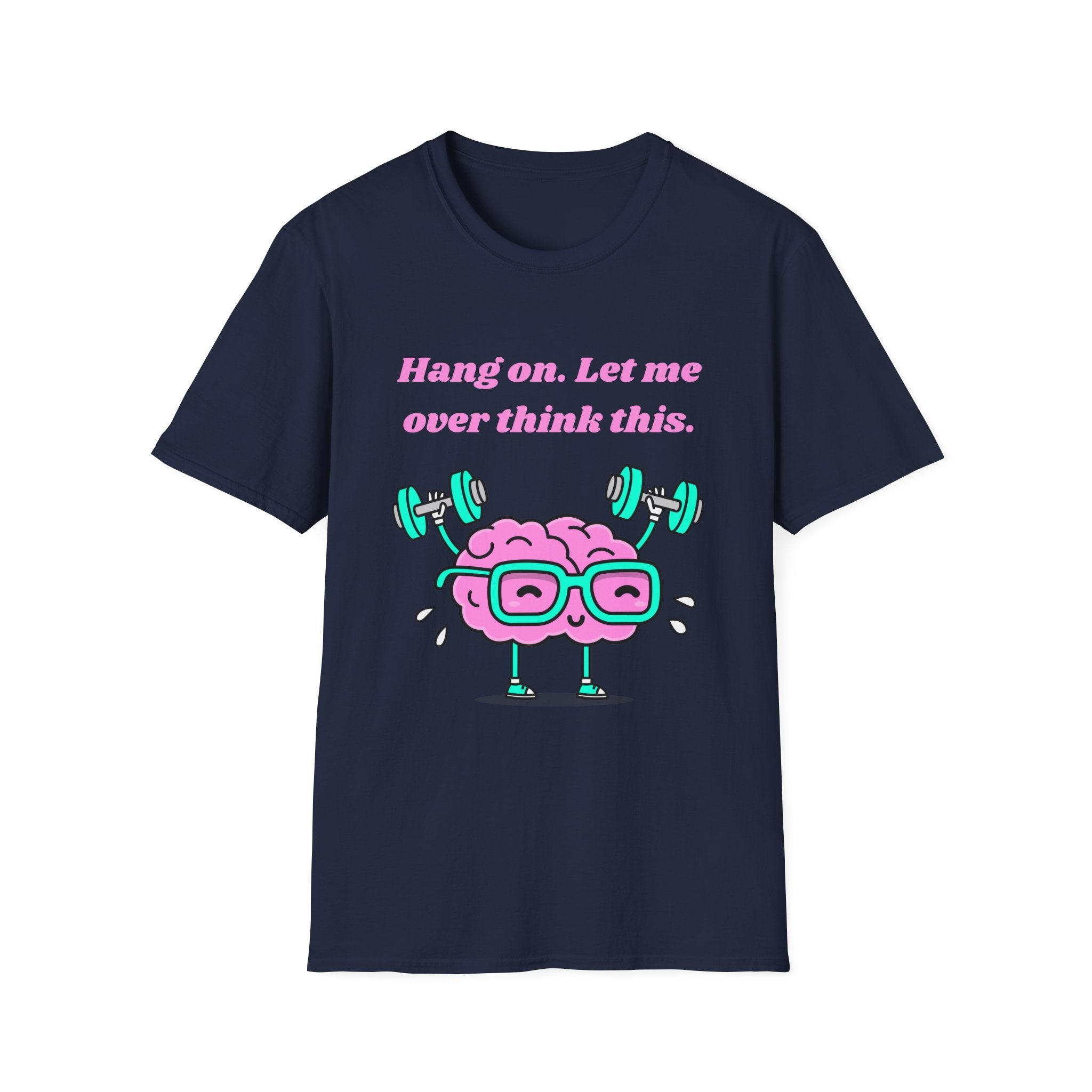Hang On Let Me Overthink This T-Shirt