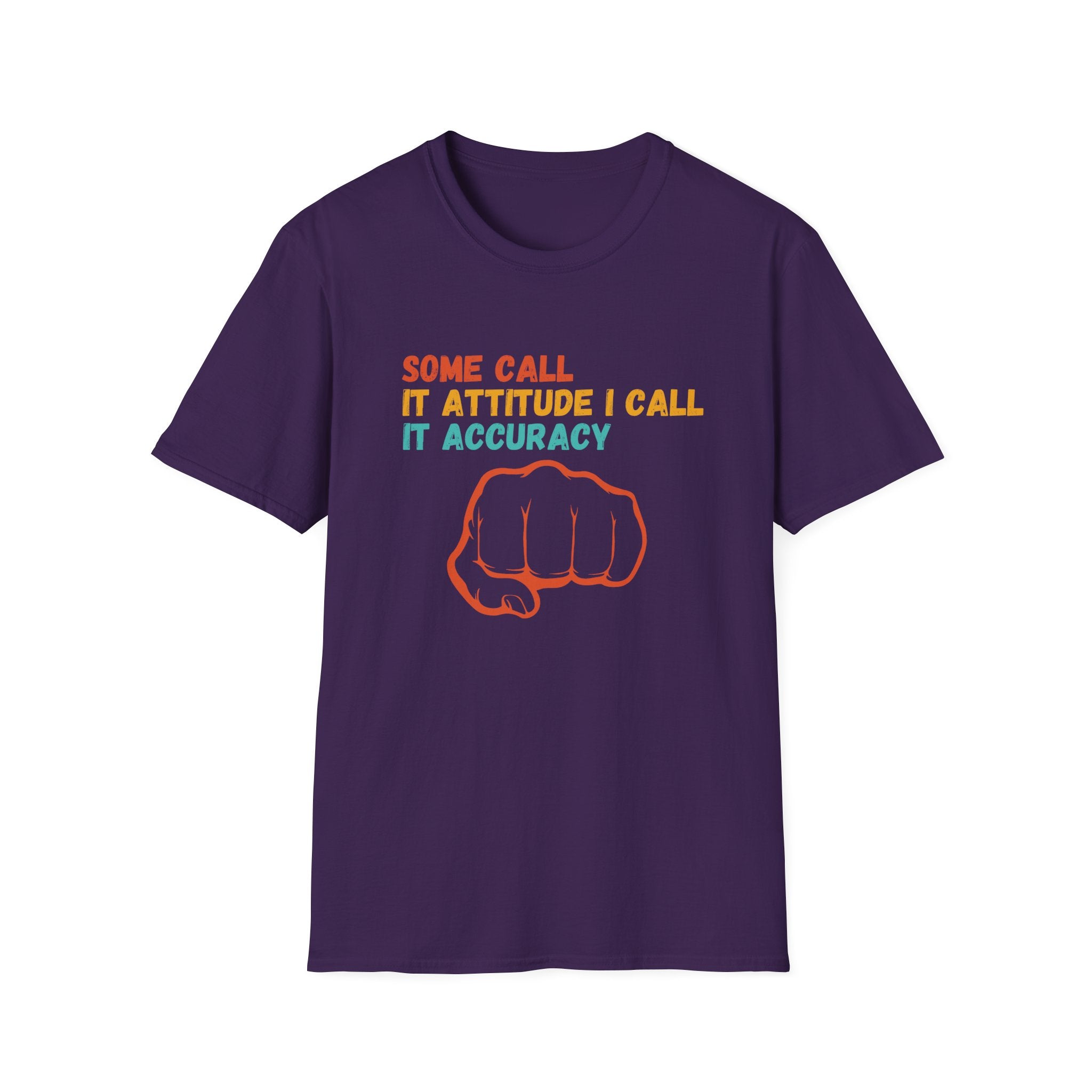 Attitude Meets Accuracy T-Shirt