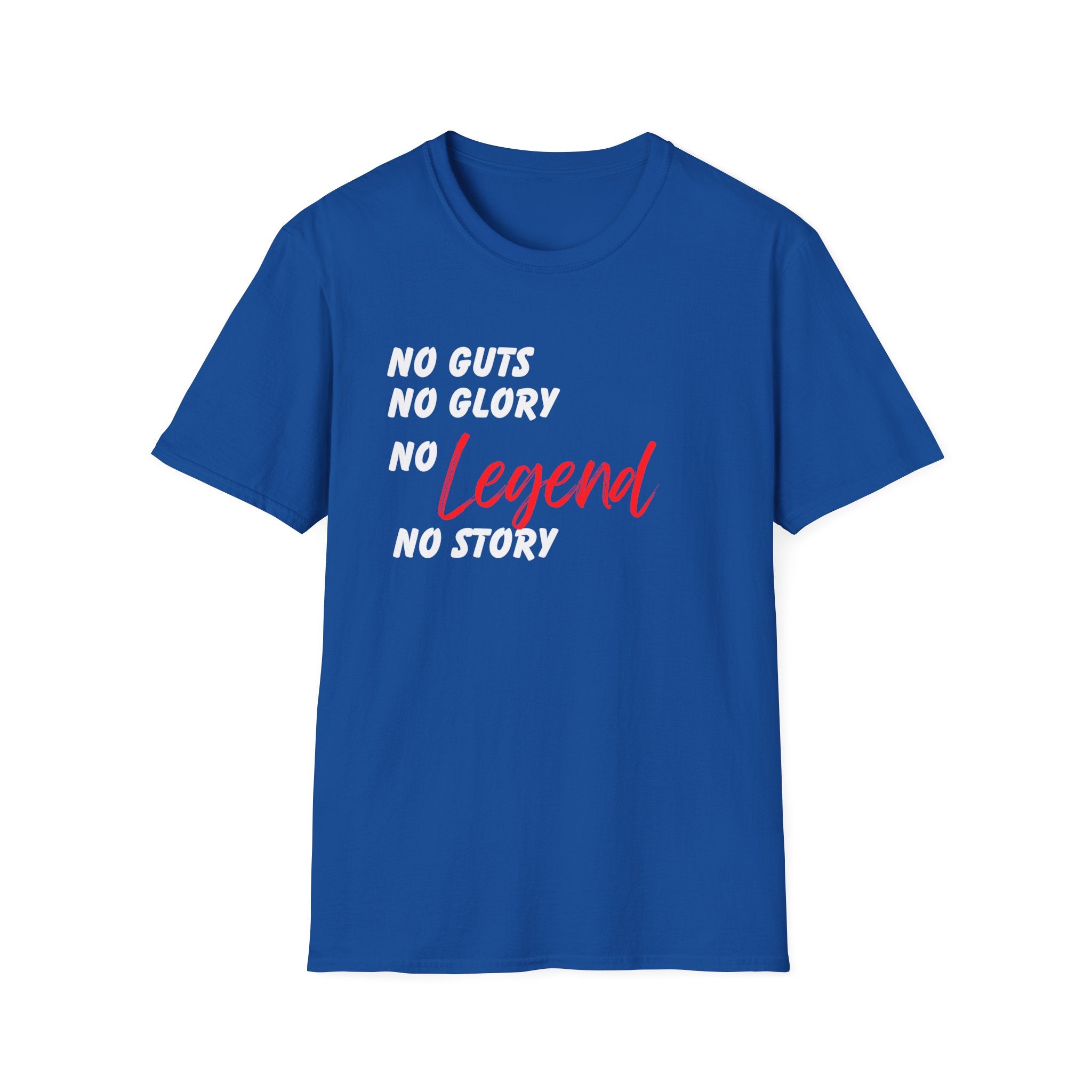 No Guts No Glory No Legend T-shirt