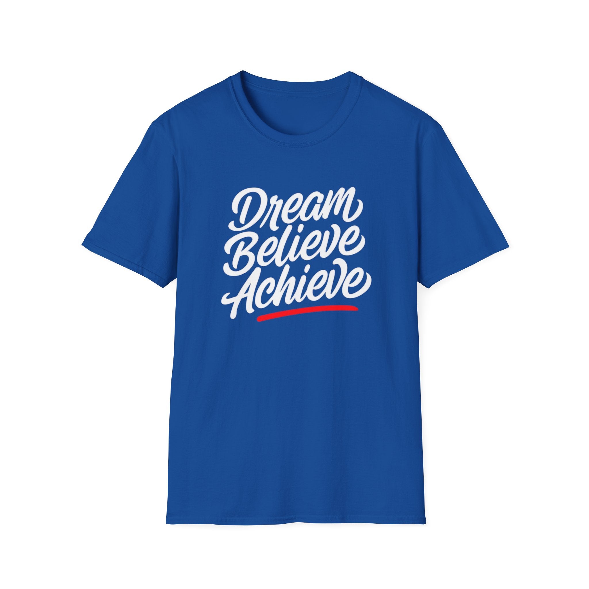 Dream Believe Achieve T-Shirt