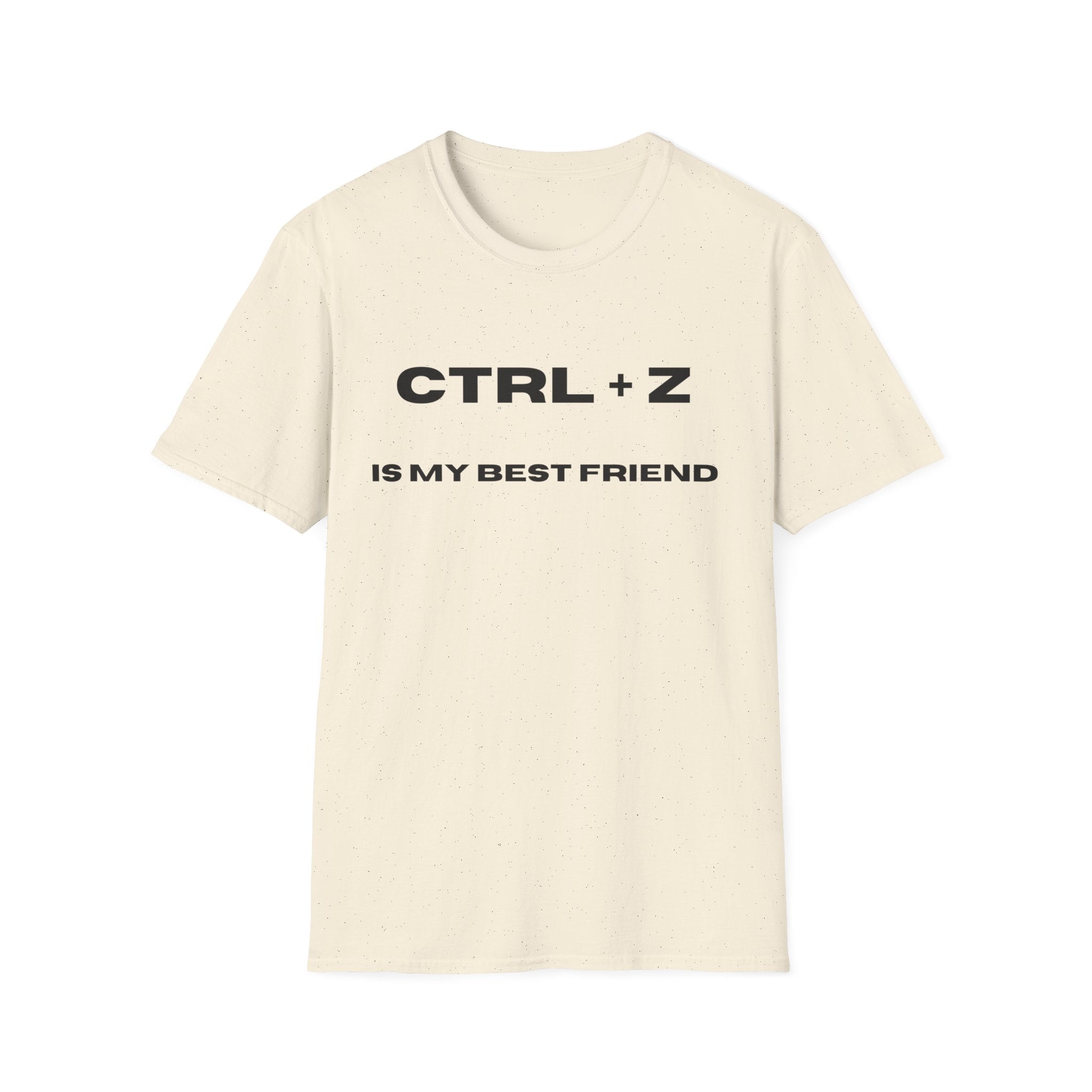 CTRL + Z Is My Best Friend T-Shirt