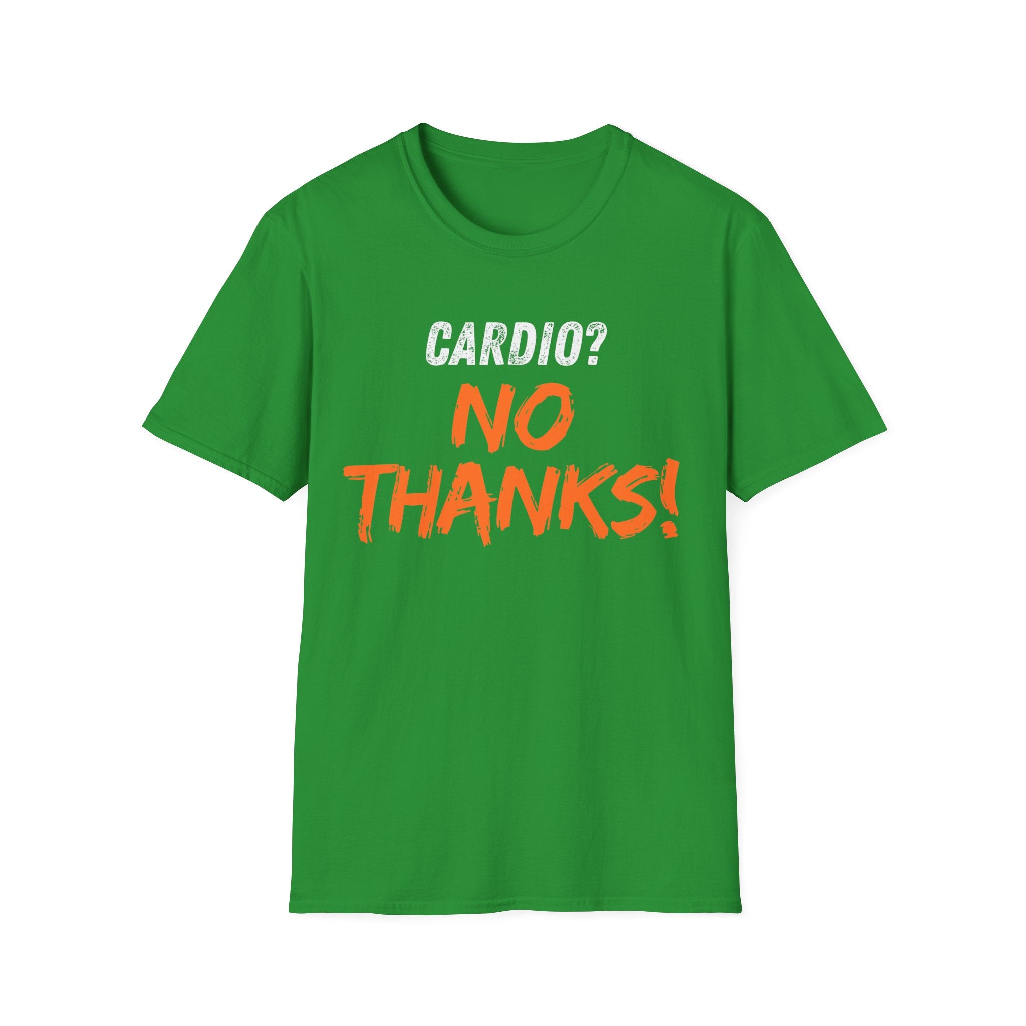 Cardio? No Thanks! T-shirt