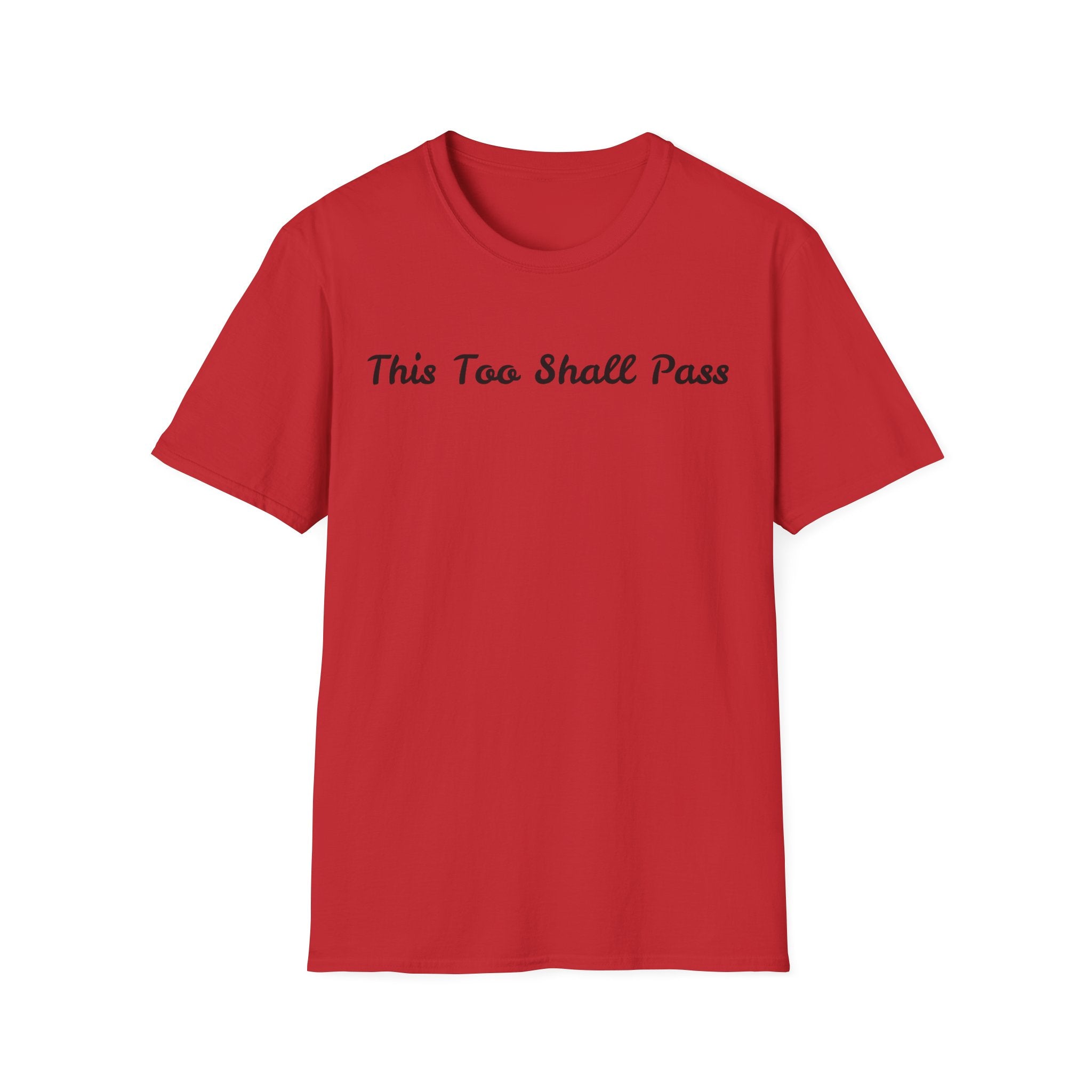 This Too Shall Pass T-Shirt
