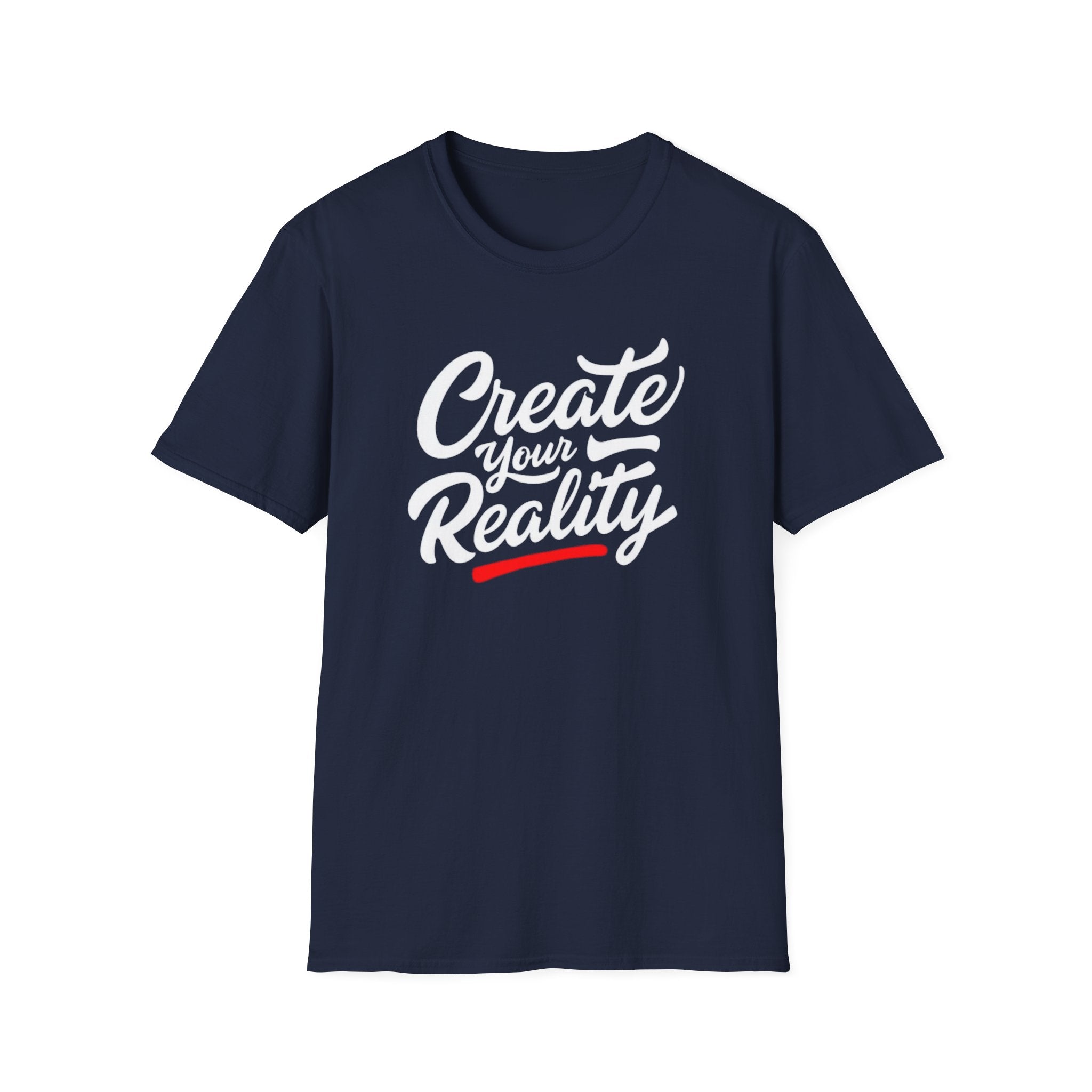 Create Your Reality T-Shirt