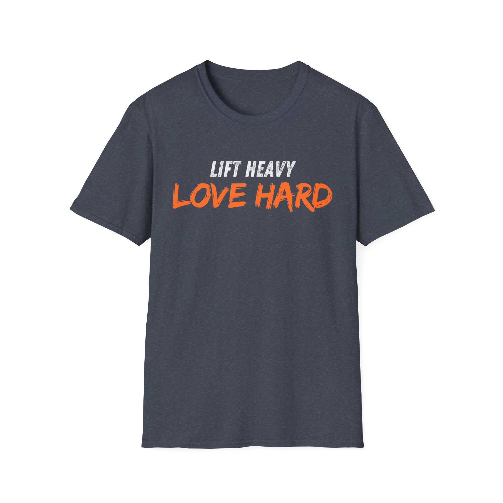 Lift Heavy Love Hard T-shirt