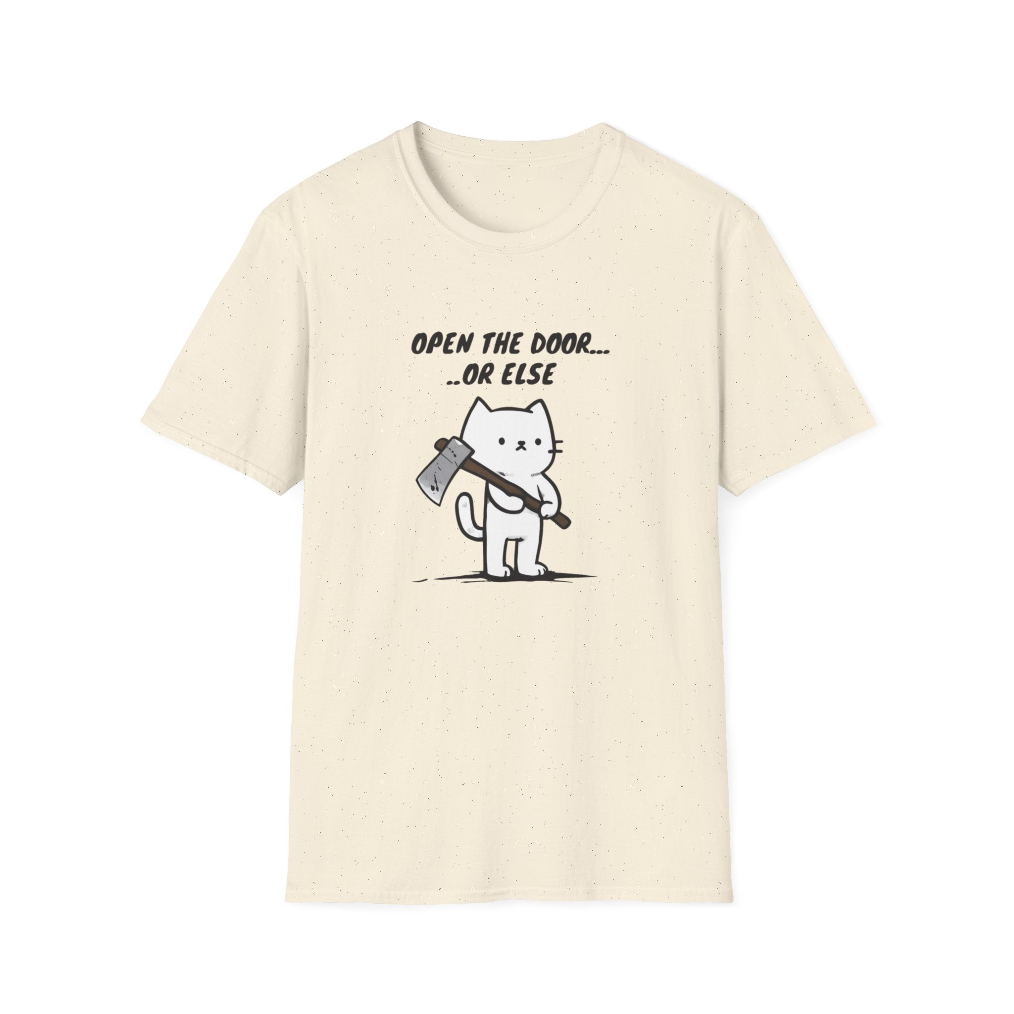 Open the Door... Or Else T-Shirt