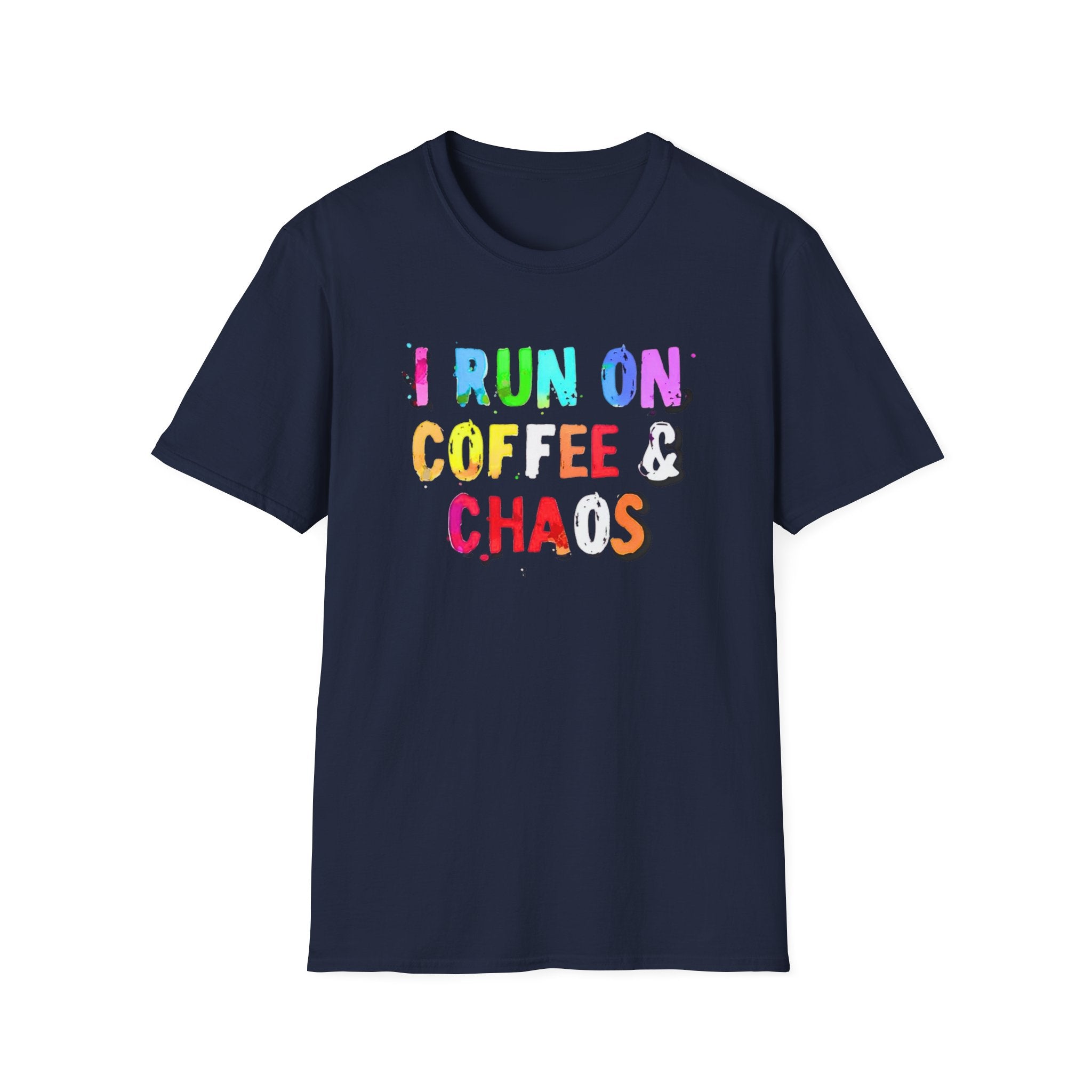 I Run on Coffee & Chaos T-Shirt