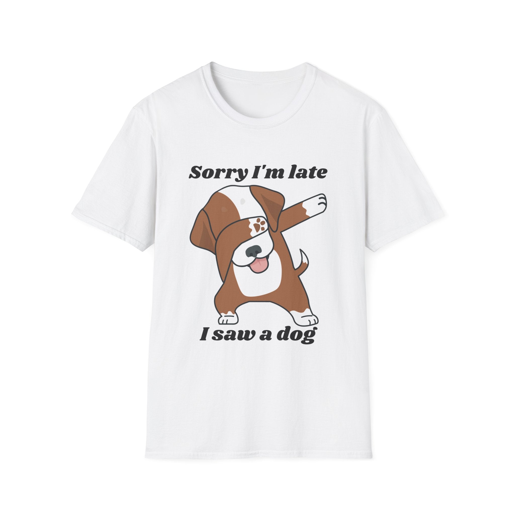 Sorry I’m Late I Saw a Dog T-Shirt