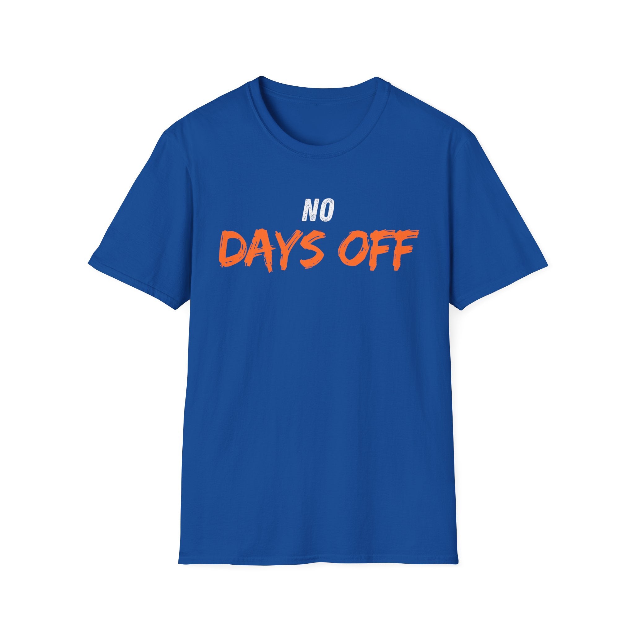 No Days Off T-shirt