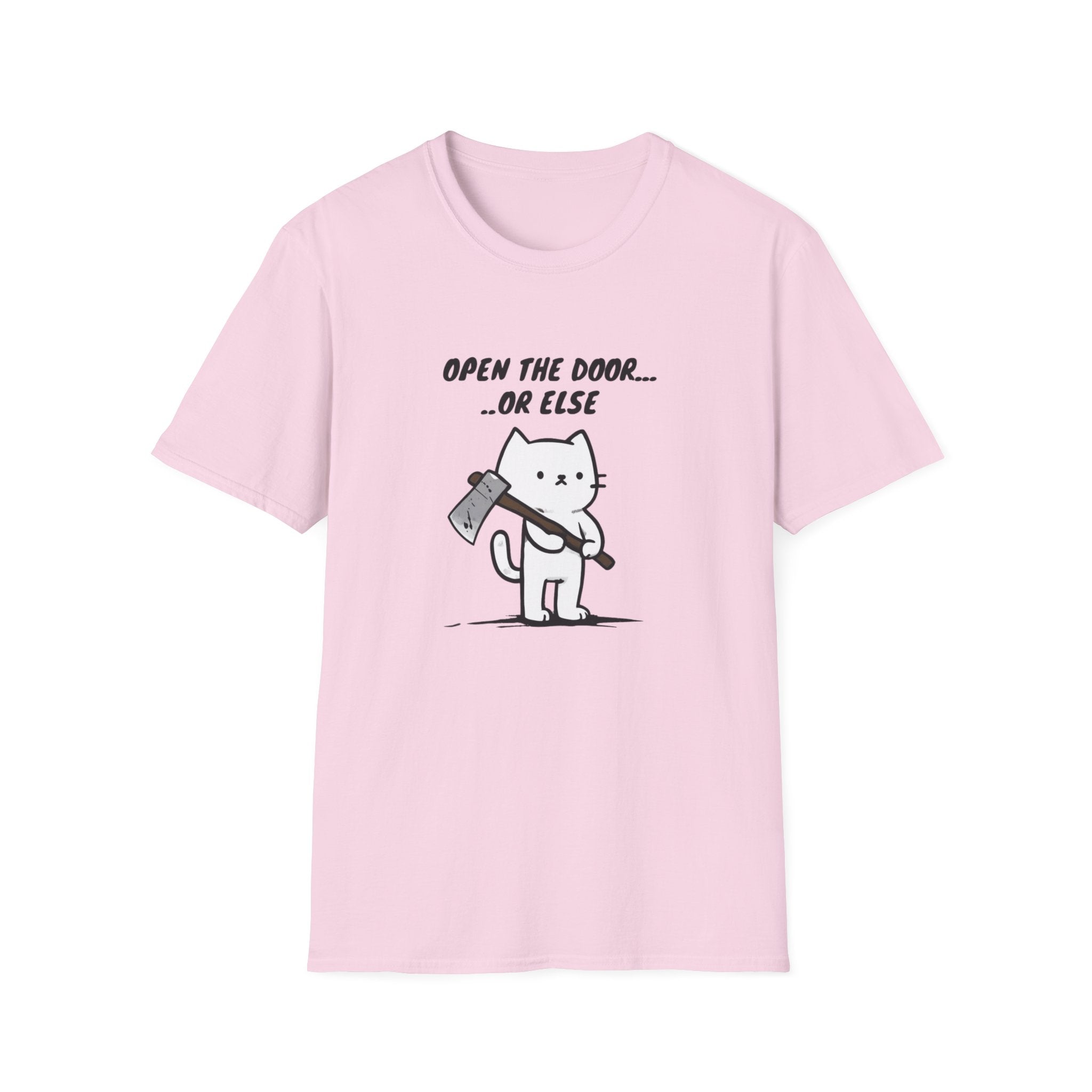 Open the Door... Or Else T-Shirt