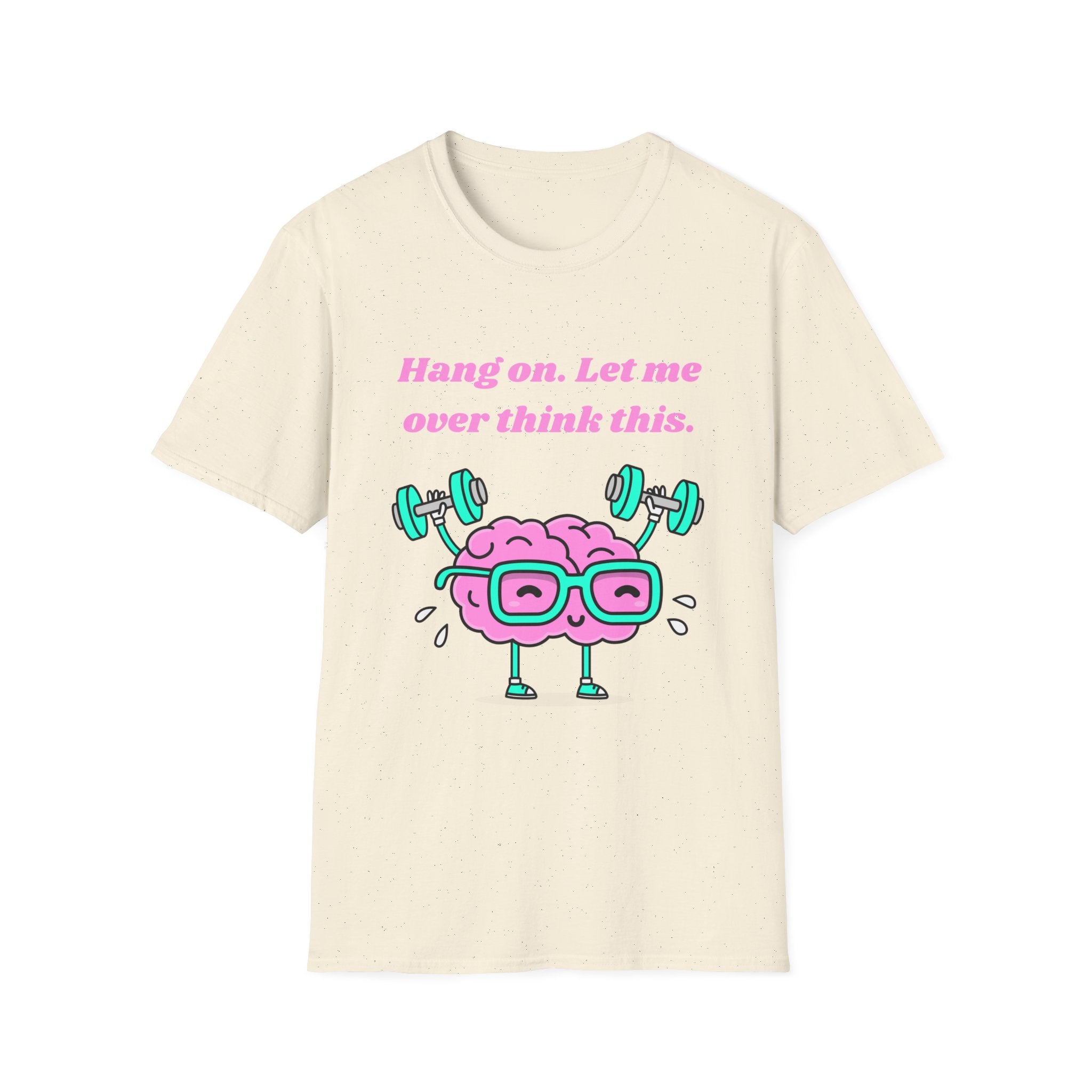 Hang On Let Me Overthink This T-Shirt