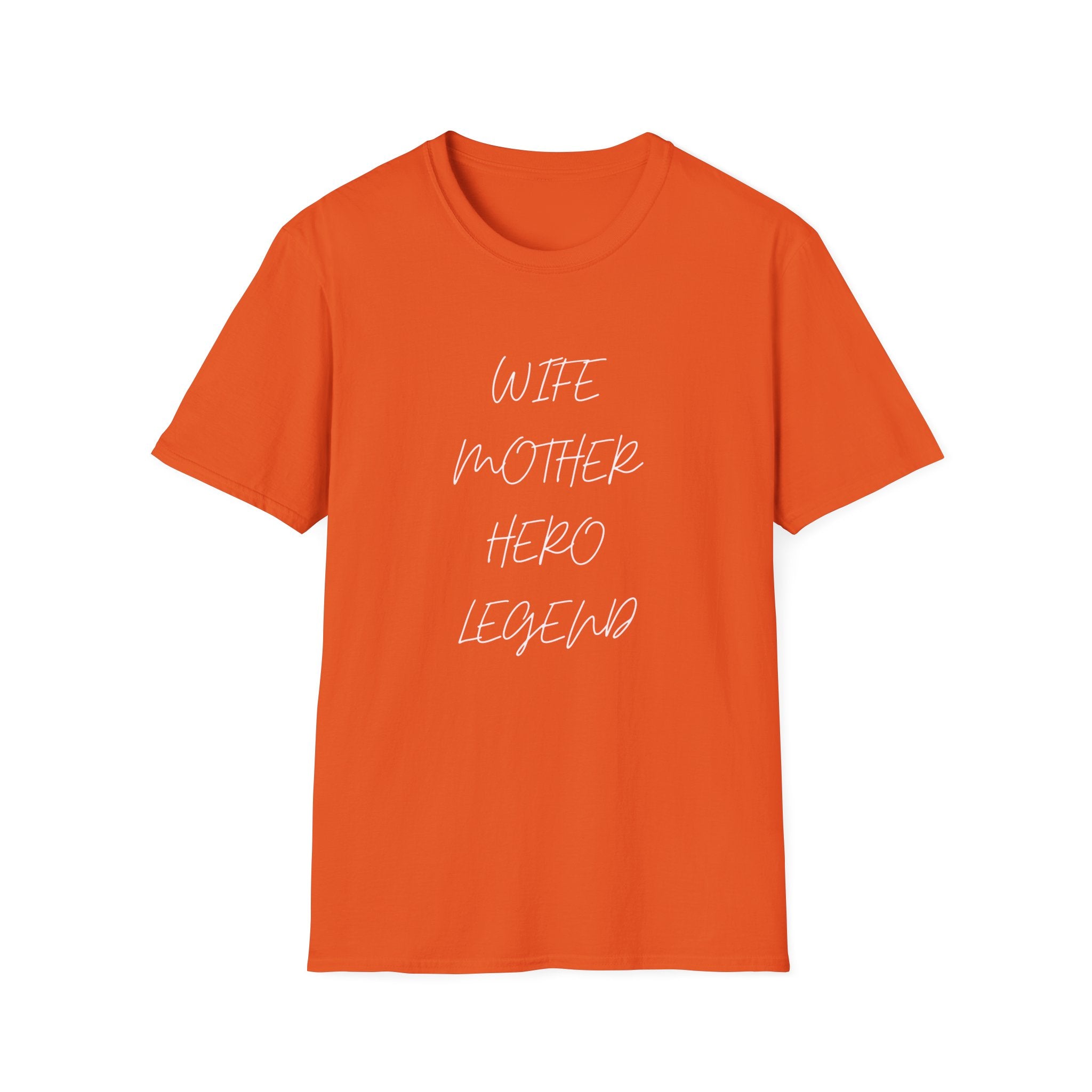 Wife. Mother. Hero. Legend. T-Shirt