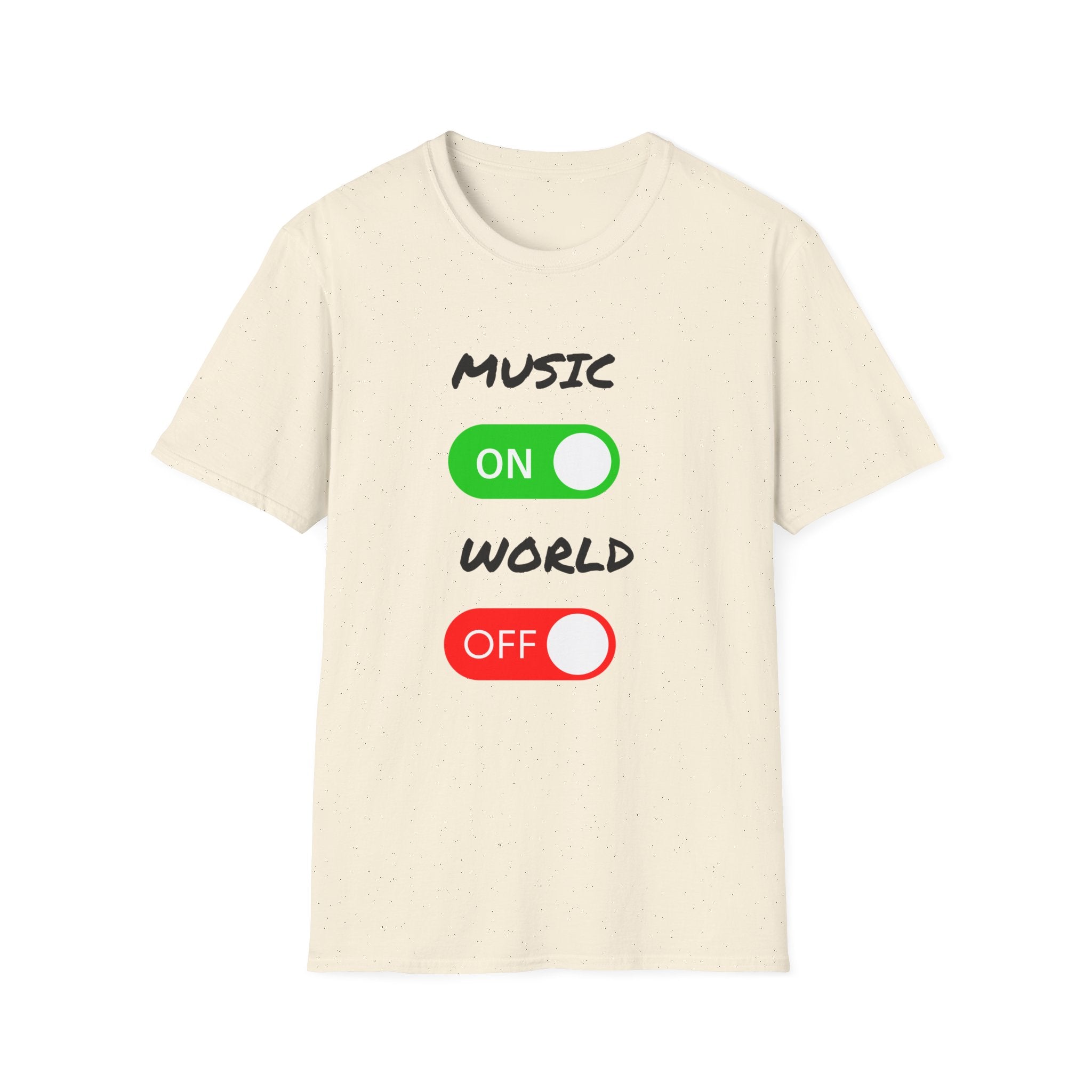 Music On, World Off T-Shirt
