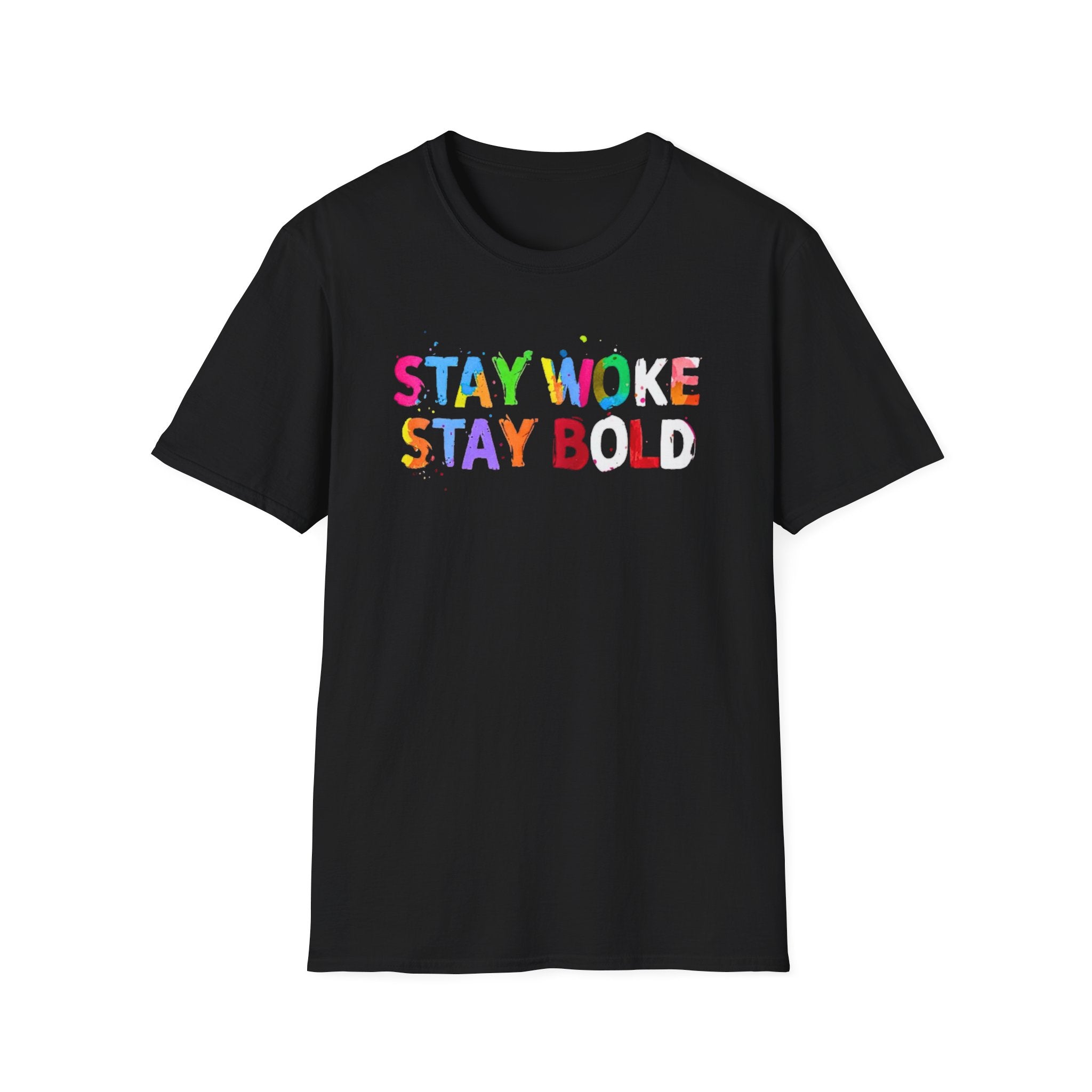 Stay Woke Stay Bold T-Shirt