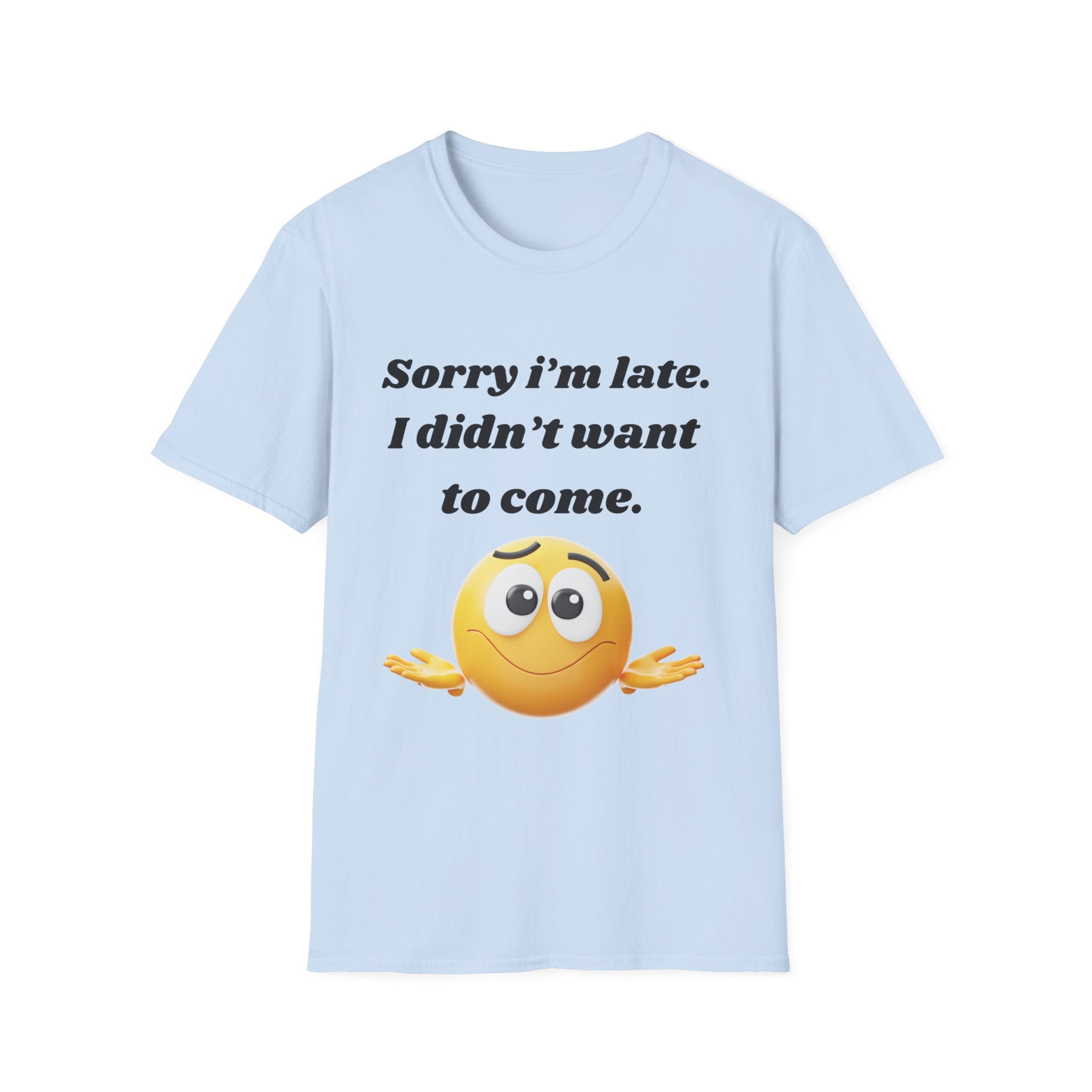 Sorry I’m Late – Funny Shrug Emoji T-Shirt