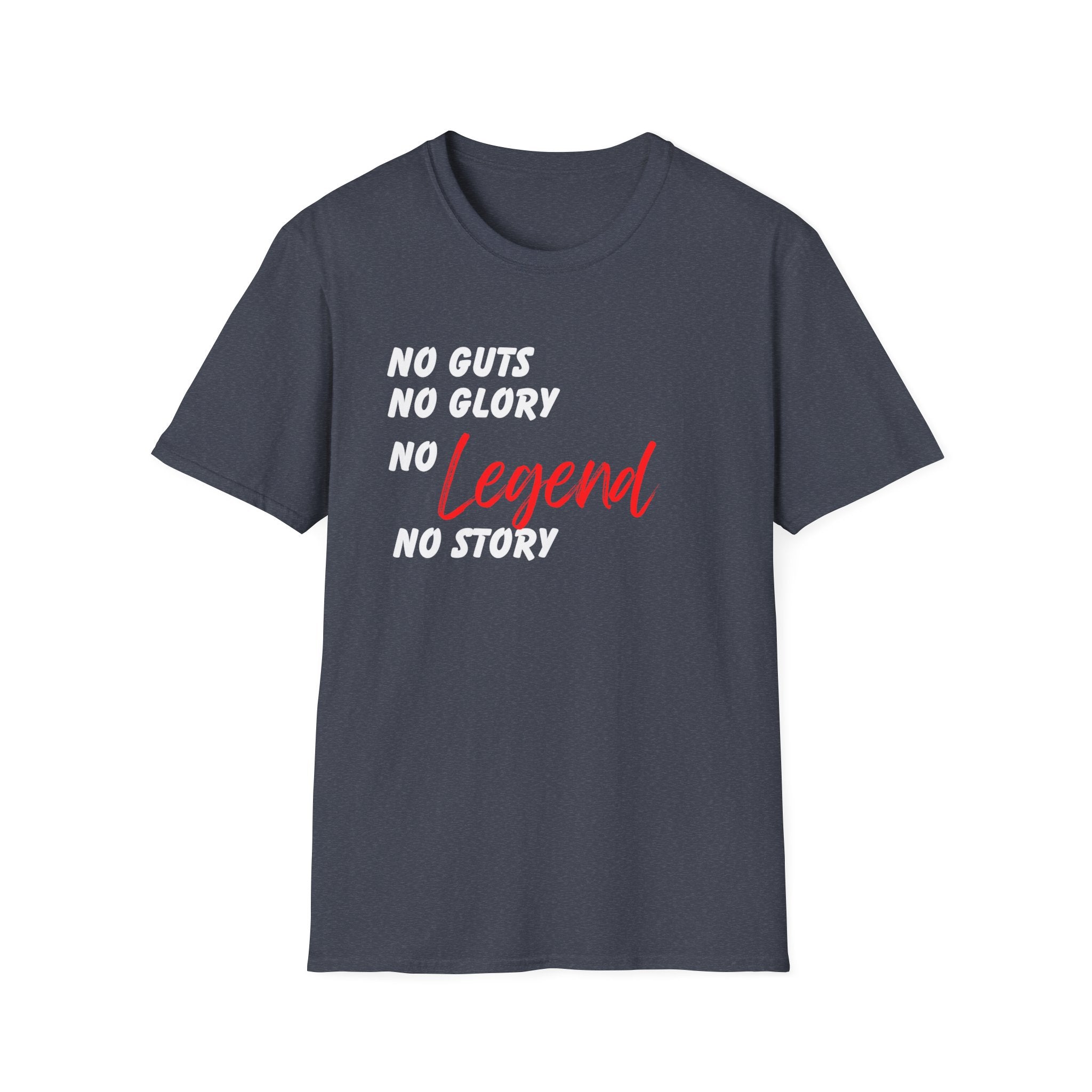 No Guts No Glory No Legend T-shirt