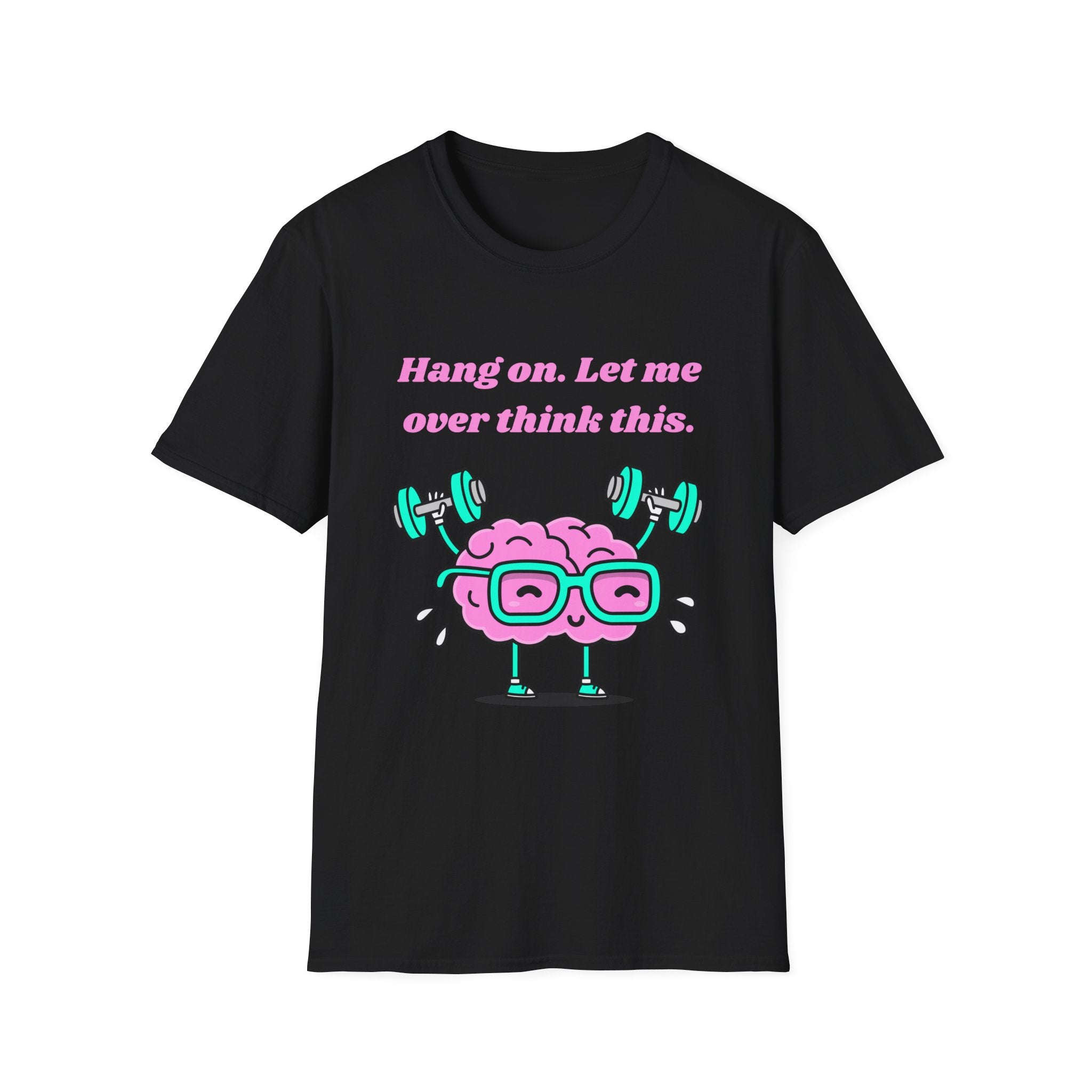 Hang On Let Me Overthink This T-Shirt
