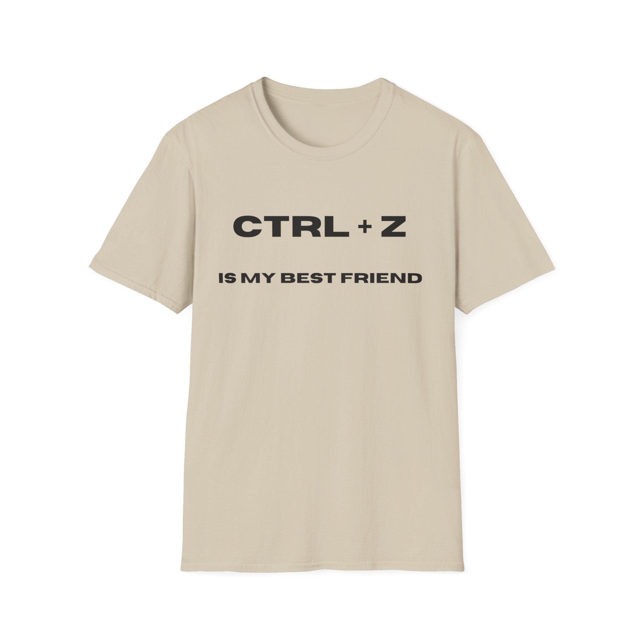 CTRL + Z Is My Best Friend T-Shirt