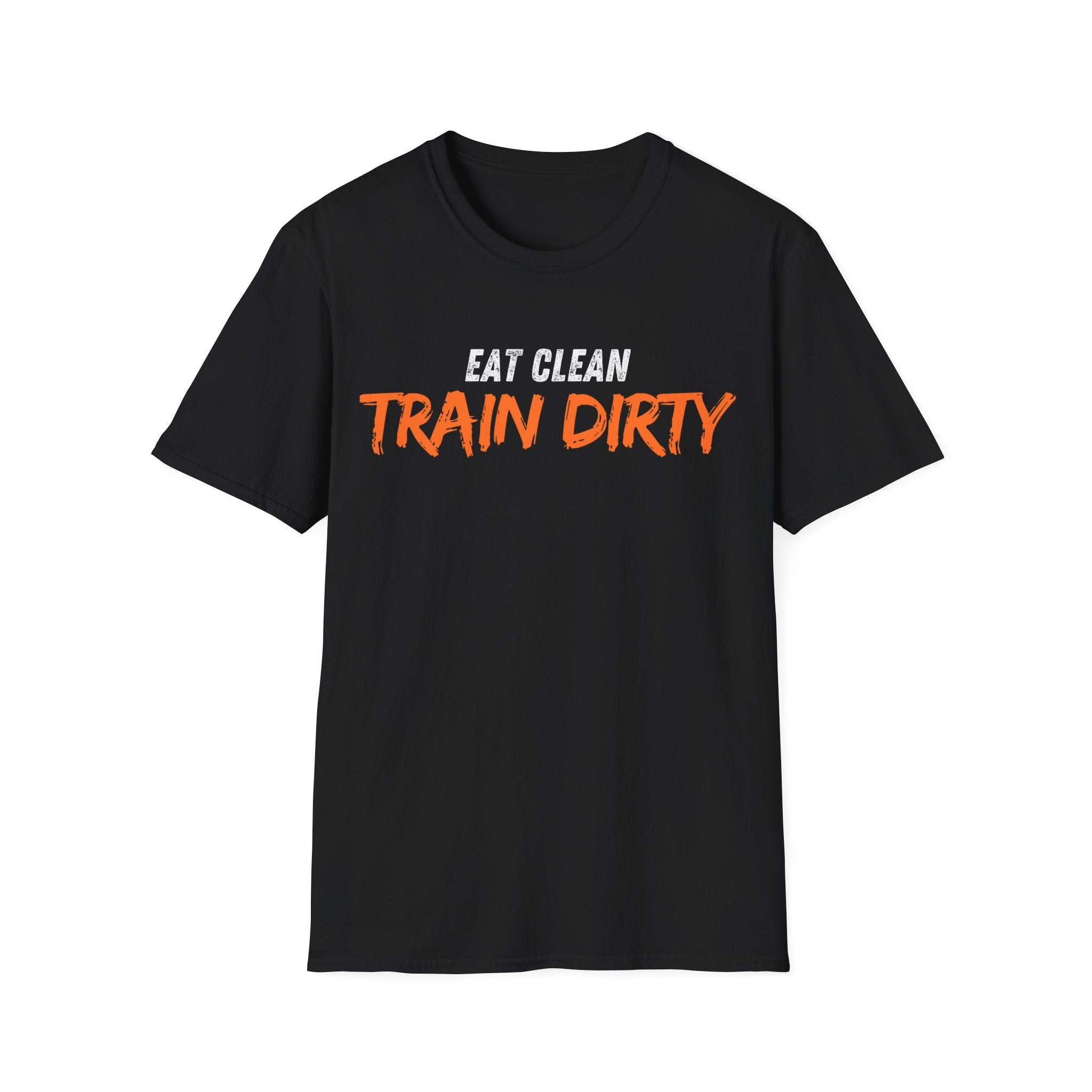 Eat Clean Train Dirty Fitness T-Shirt