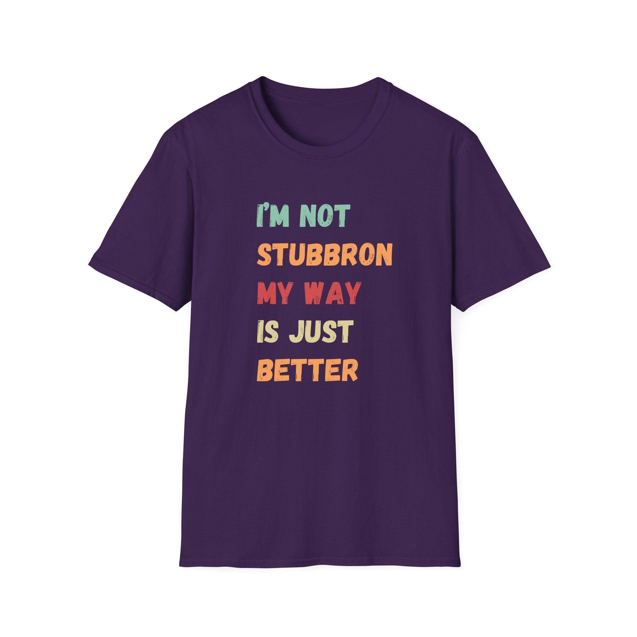 My Way Is Better T-Shirt