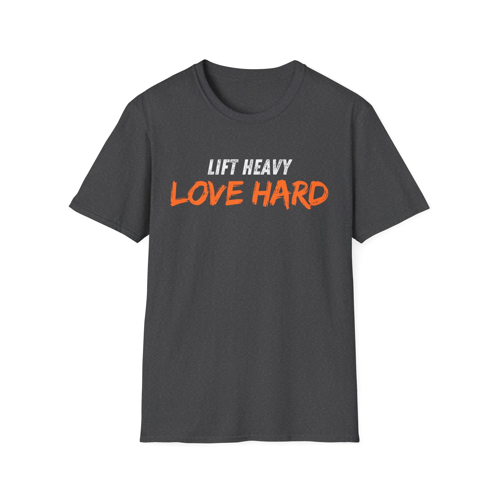 Lift Heavy Love Hard T-shirt