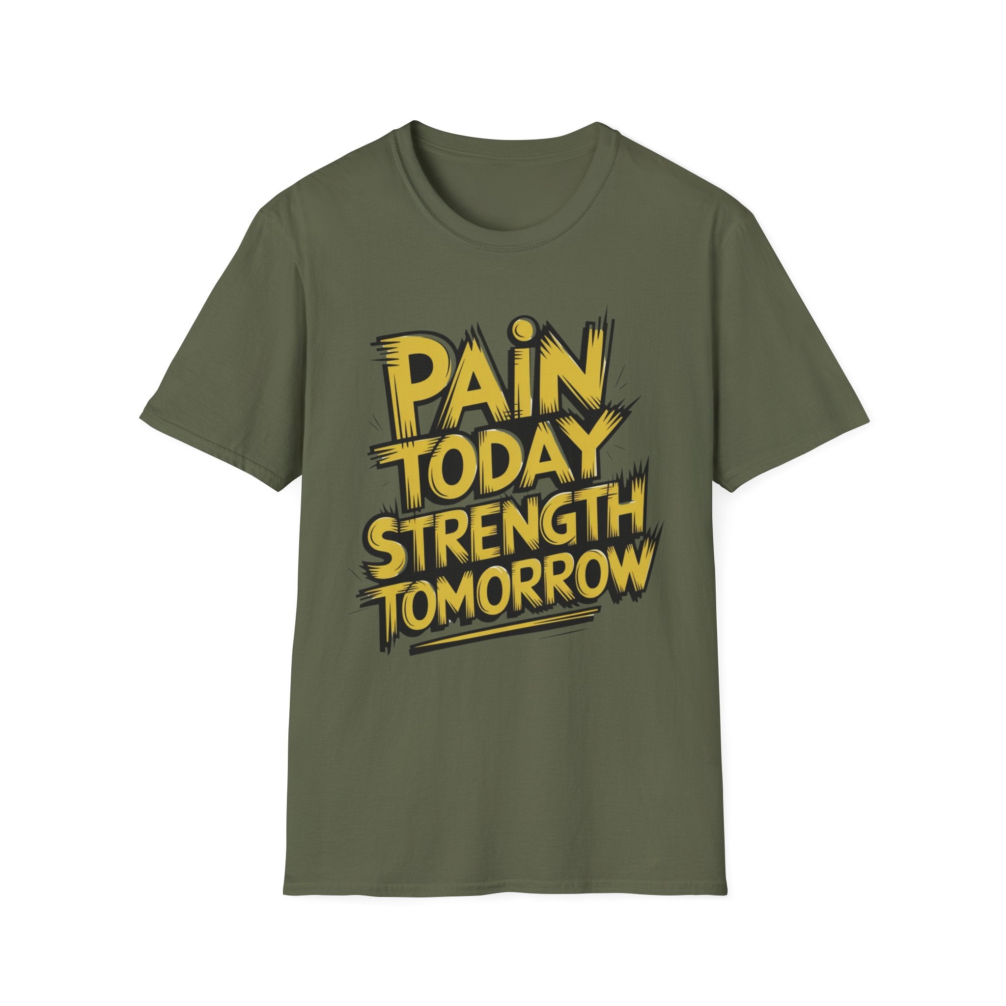 Pain Today Strength Tomorrow T-shirt