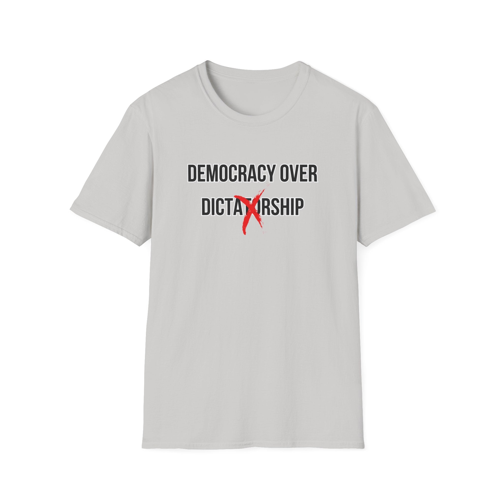 Democracy Over Dictatorship T-Shirt